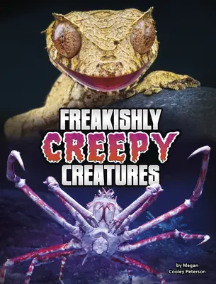 Creaturi ciudat de înfiorătoare - Freakishly Creepy Creatures