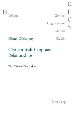 Relațiile corporative germano-irlandeze: Dimensiunea culturală - German-Irish Corporate Relationships: The Cultural Dimension