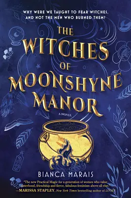 Vrăjitoarele de la Moonshyne Manor: A Witchy Rom-Com Novel (Un roman de comedie romanțată cu vrăjitoare) - The Witches of Moonshyne Manor: A Witchy Rom-Com Novel