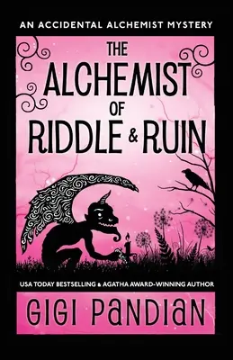 The Alchemist of Riddle and Ruin: Un mister alchimist accidental - The Alchemist of Riddle and Ruin: An Accidental Alchemist Mystery