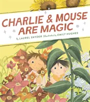 Charlie & Mouse sunt magici: Cartea 6 - Charlie & Mouse Are Magic: Book 6