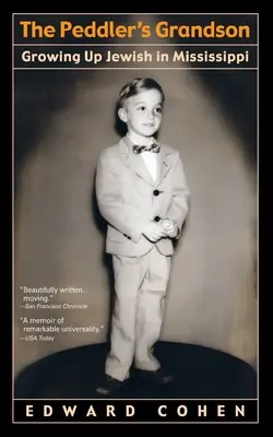 Nepotul vânzătorului ambulant: Creșterea unui evreu în Mississippi - The Peddler's Grandson: Growing Up Jewish in Mississippi