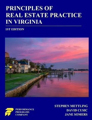 Principiile practicii imobiliare în Virginia: Ediția 1 - Principles of Real Estate Practice in Virginia: 1st Edition