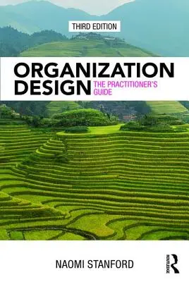 Designul organizațional: Ghidul practicianului - Organization Design: The Practitioner's Guide