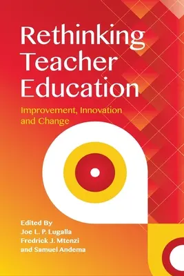 Rethinking Teacher Education: Îmbunătățire, inovare și schimbare - Rethinking Teacher Education: Improvement, Innovation and Change