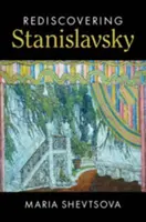 Redescoperirea lui Stanislavski - Rediscovering Stanislavsky