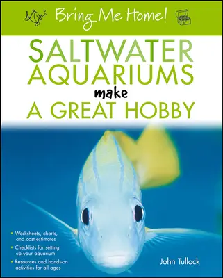 Adu-mă acasă! Acvariile de apă sărată sunt un hobby minunat - Bring Me Home! Saltwater Aquariums Make a Great Hobby