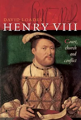 Henric al VIII-lea: Curtea, Biserica și conflictul - Henry VIII: Court, Church and Conflict