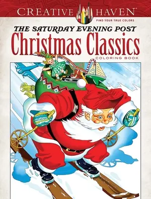 Creative Haven cartea de colorat Saturday Evening Post Christmas Classics - Creative Haven the Saturday Evening Post Christmas Classics Coloring Book