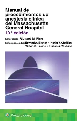 Manual de proceduri de anestezie clinică a Spitalului General Massachusetts - Manual de Procedimientos de Anestesia Clnica del Massachusetts General Hospital