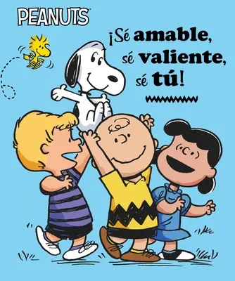 S Amable, S Valiente, S T! (Fii bun, fii curajos, fii tu!) - S Amable, S Valiente, S T! (Be Kind, Be Brave, Be You!)