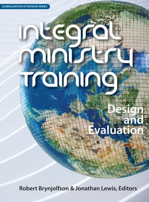 Formare integrală în slujire: Proiectare și evaluare - Integral Ministry Training: Design and Evaluation