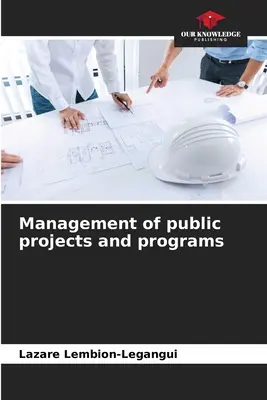 Managementul proiectelor și programelor publice - Management of public projects and programs