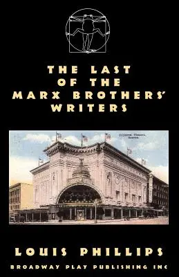 Ultimii scriitori ai Fraților Marx (The Last Of The Marx Brothers' Writers) - The Last Of The Marx Brothers' Writers