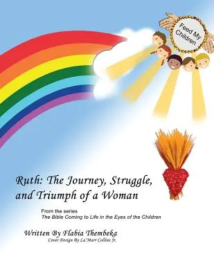 Ruth: Călătoria, lupta și triumful unei femei (Ruth: The Journey, Struggle, and Triumph of a Woman) - Ruth: The Journey, Struggle, and Triumph of a Woman