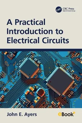 O introducere practică în circuitele electrice - A Practical Introduction to Electrical Circuits