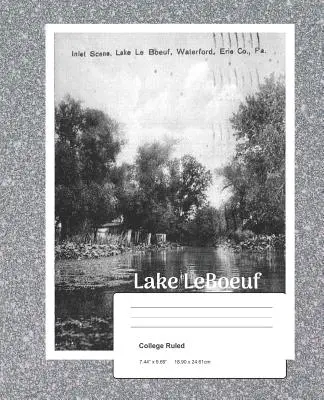 Lacul LeBoeuf - Lake LeBoeuf