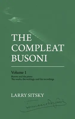 Busoni Complet, Volumul 1 - The Compleat Busoni, Volume 1