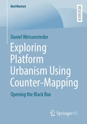Explorarea urbanismului platformelor utilizând contracararea: Deschiderea cutiei negre - Exploring Platform Urbanism Using Counter-Mapping: Opening the Black Box