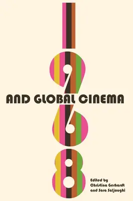 1968 și cinematografia globală - 1968 and Global Cinema