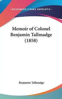 Memoriile colonelului Benjamin Tallmadge (1858) - Memoir of Colonel Benjamin Tallmadge (1858)