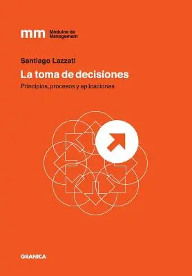 Luarea deciziilor - La Toma de Decisiones
