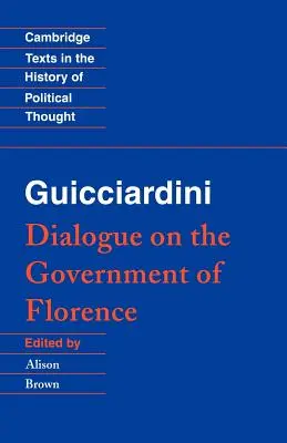 Guicciardini: Dialog cu privire la guvernul Florenței - Guicciardini: Dialogue on the Government of Florence