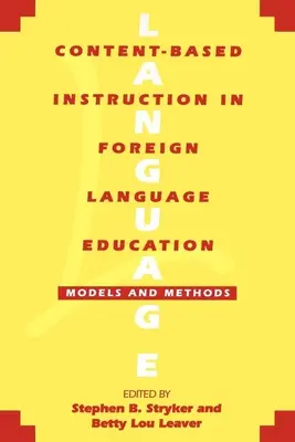 Content-Based Instruction in Foreign Language Education: Modele și metode - Content-Based Instruction in Foreign Language Education: Models and Methods