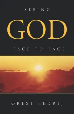 Văzându-l pe Dumnezeu față în față - Seeing God Face to Face