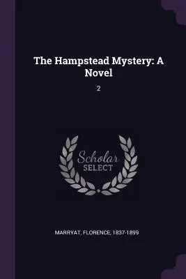 Misterul Hampstead: Un roman: 2 - The Hampstead Mystery: A Novel: 2