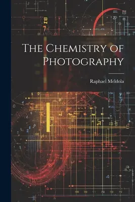 Chimia fotografiei - The Chemistry of Photography