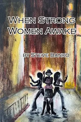 Când femeile puternice se trezesc - When Strong Women Awake