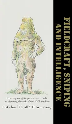 Tehnica de teren, lunetiștii și inteligența - Fieldcraft, Sniping and Intelligence