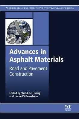 Progrese în materialele de asfalt: Construcția de drumuri și podețe - Advances in Asphalt Materials: Road and Pavement Construction