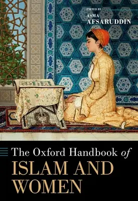 Manualul Oxford al islamului și al femeilor - The Oxford Handbook of Islam and Women