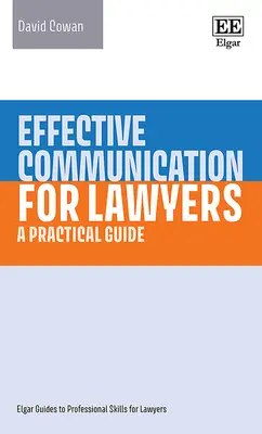 Comunicarea eficientă pentru avocați - un ghid practic - Effective Communication for Lawyers - A Practical Guide