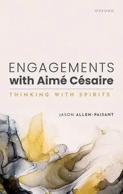 Angajări cu Aim Csaire: Gândind cu spiritele - Engagements with Aim Csaire: Thinking with Spirits