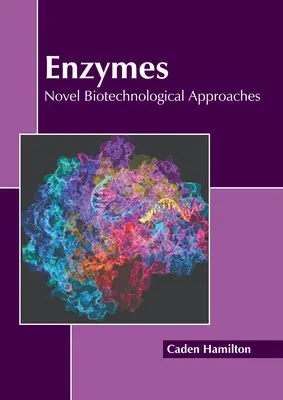 Enzime: Abordări biotehnologice noi - Enzymes: Novel Biotechnological Approaches