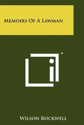 Memoriile unui om al legii - Memoirs Of A Lawman