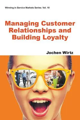 Gestionarea relațiilor cu clienții și construirea loialității - Managing Customer Relationships and Building Loyalty