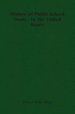 Istoria muzicii în școlile publice - în Statele Unite - History of Public School Music - In the United States