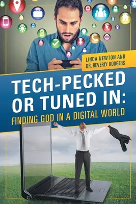 Tech-Pecked or Tuned In: Găsirea lui Dumnezeu într-o lume digitală - Tech-Pecked or Tuned In: Finding God in a Digital World
