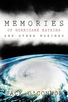 Amintiri de la uraganul Katrina și alte gânduri - Memories of Hurricane Katrina and Other Musings