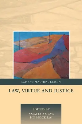 Drept, virtute și justiție - Law, Virtue and Justice
