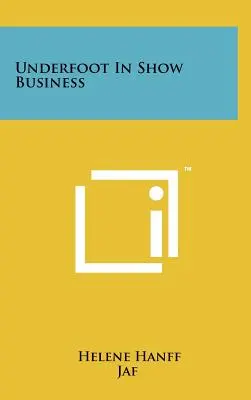 Sub picioare în show business - Underfoot In Show Business