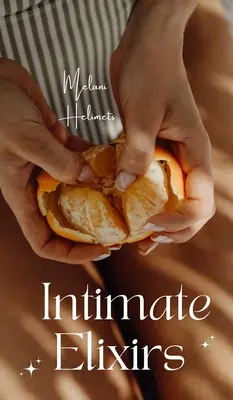 Elixiruri intime - Intimate Elixirs