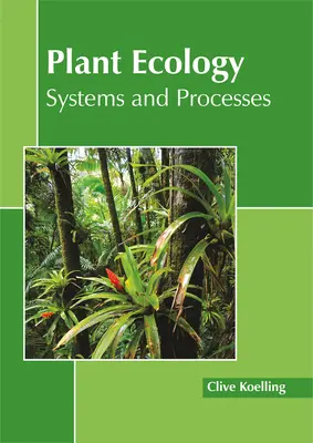 Ecologia plantelor: Sisteme și procese - Plant Ecology: Systems and Processes