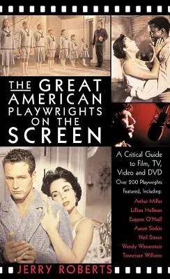 The Great American Playwrights on the Screen: Un ghid critic pentru film, video și DVD - The Great American Playwrights on the Screen: A Critical Guide to Film, Video and DVD