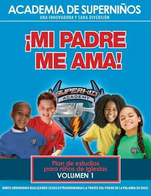 Curriculum în spaniolă Ska volumul 1 - Tatăl meu mă iubește! - Ska Spanish Curriculum Volume 1 - My Father Loves Me!