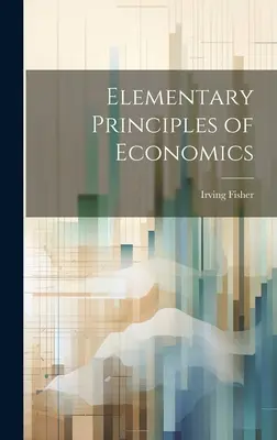 Principii elementare de economie - Elementary Principles of Economics